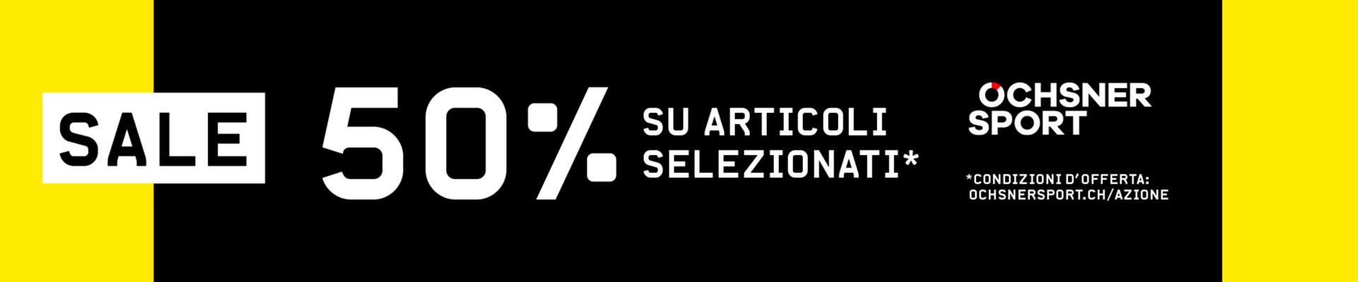 SALE: 50% SU ARTICOLI SELEZIONATI*