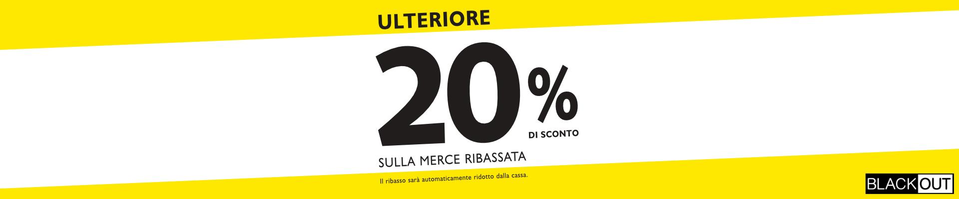 BLACKOUT: 20 % IN PIÙ SUI PRODOTTI IN SALDO