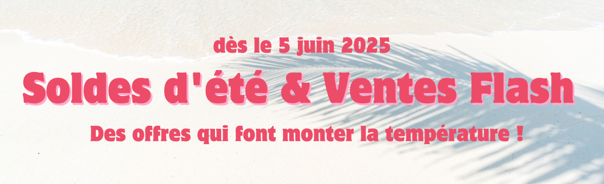 Les soldes d'été & Ventes Flash